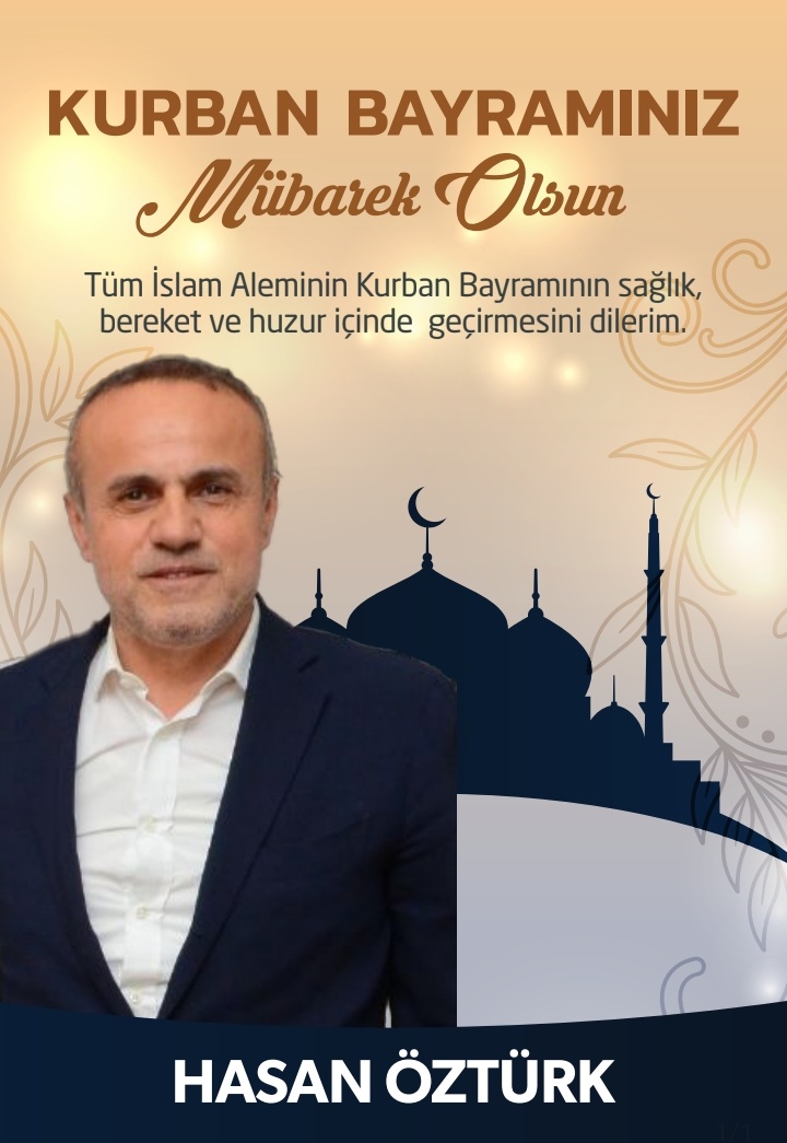 Hasan Öztürk'ten bayram mesajı