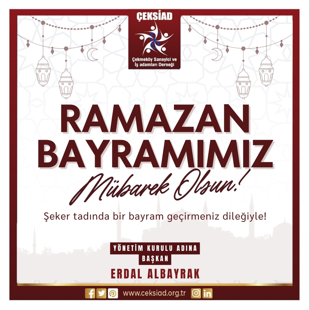 ÇEKSİAD'dan Bayram Mesajı...